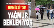 Denizli’de yağmur bekleniyor