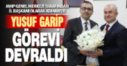 Yusuf Garip MHP İl Başkanlığı görevini devraldı