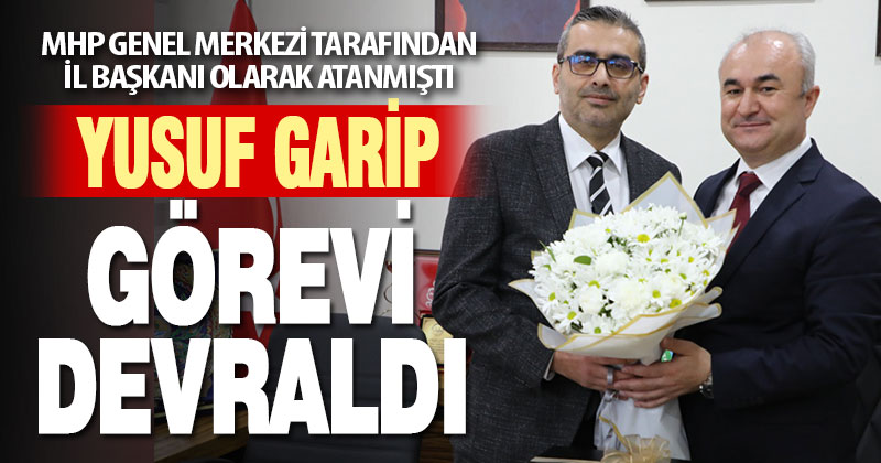 Yusuf Garip MHP İl Başkanlığı görevini devraldı