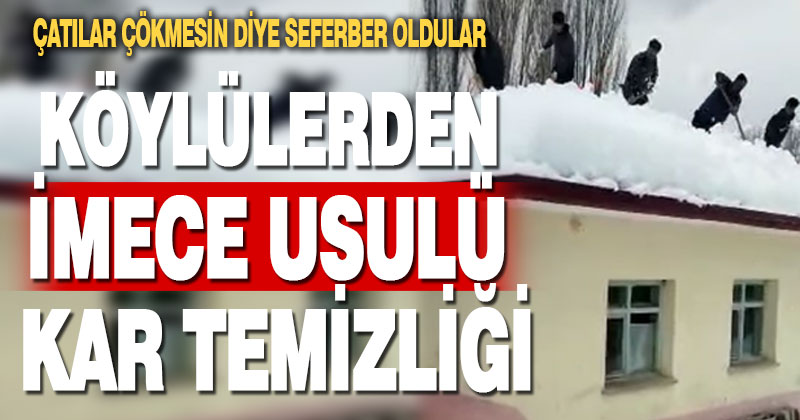 Köylülerden imece usulü kar temizliği