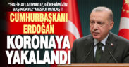 Cumhurbaşkanı Erdoğan’ın Kovid-19 testi pozitif çıktı