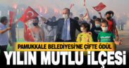 Pamukkale Belediyesi’ne çifte ödül