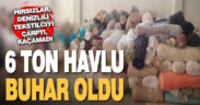 Denizli’de 6 tonluk havlu hırsızlığı