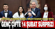 Sevgi Eli’nin yuvalarını kurduğu çiftin nikâhını Başkan Zolan kıydı