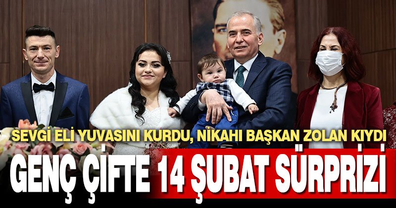 Sevgi Eli’nin yuvalarını kurduğu çiftin nikâhını Başkan Zolan kıydı