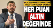 Denizlispor Başkanı Uz: her puan altın değerinde