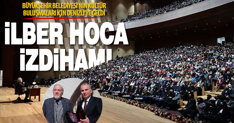 Prof. Dr. İlber Ortaylı Denizli’de konferans verdi, yoğun katılım oldu