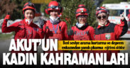 Afetlerde hayat kurtaran AKUT’un gönüllü kadınları eğitimde