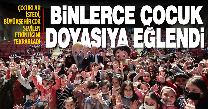 Büyükşehir’in hafta sonu etkinliği, binlerce çocuğu buluşturdu