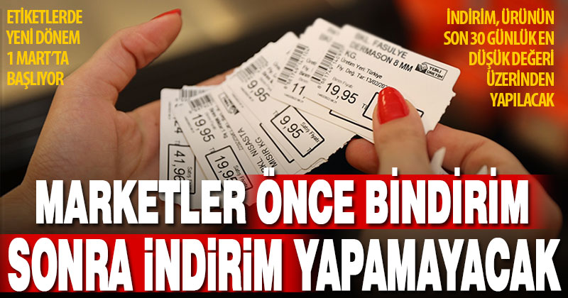 Fiyat etiketlerinde yeni dönem 1 Mart’ta başlıyor