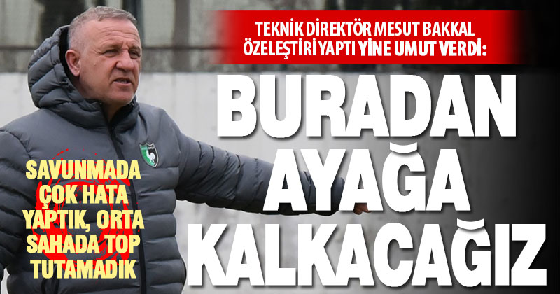 Farklı Samsun yenilgisi sonrası Bakkal’dan özeleştiri ve umut veren açıklama