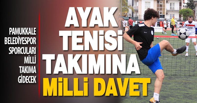 Pamukkale Belediyesi ayak tenisi takımına milli çağrı