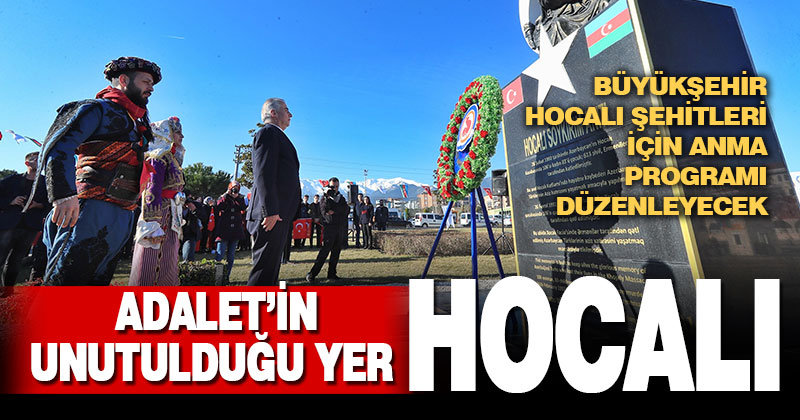 Büyükşehir Hocalı şehitleri için anma programı düzenleyecek