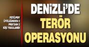 Denizli’de terör operasyonu: 4 gözaltı