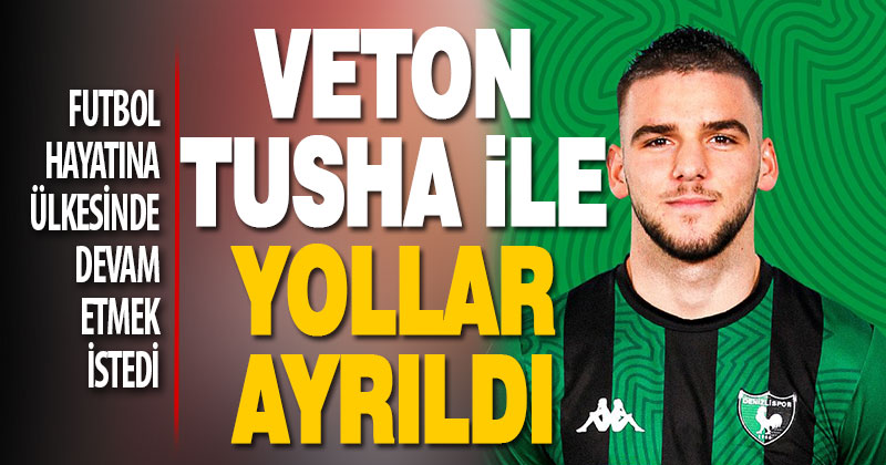 Altaş Denizlispor, Veton Tusha ile yollarını ayırdı