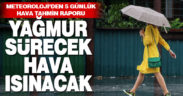 Yağmur sürecek, hava ısınacak