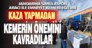 Jandarmadan simülasyon ile emniyet kemeri eğitimi