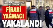 2009 yılında işlenen suçtan 30 yıl ceza aldı, yakalandı
