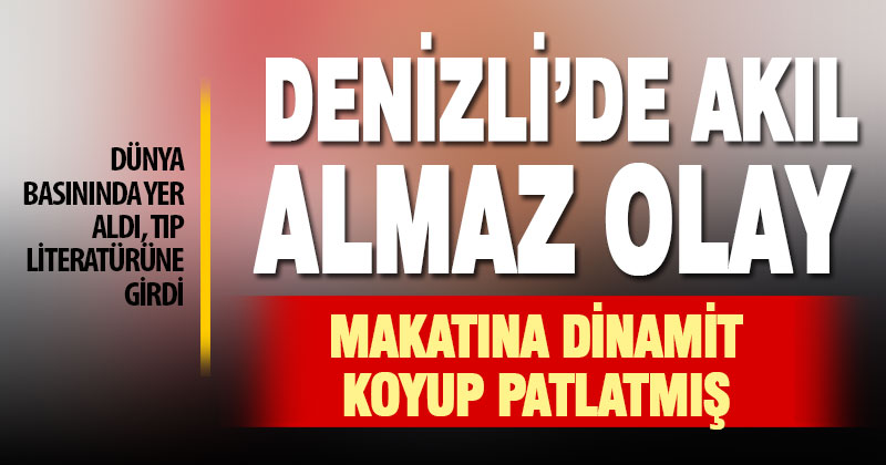 Makatına dinamit sokup patlatan adam dünya basınında