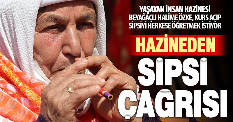 Sipsi üstadı Halime Özke, kurs açıp enstrümanı gençlere öğretmek istiyor