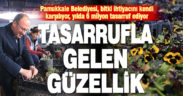Bitki üreten Pamukkale Belediyesi, ilçeyi tasarrufla güzelleştiriyor