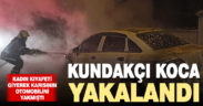 Denizli’de karısının otomobilini kundakladığı öne sürülen şüpheli yakalandı