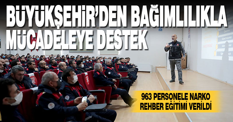 Büyükşehir’den bağımlılıkla mücadeleye destek