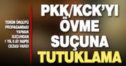 PKK/KCK propagandası yapma suçundan 1 kişi tutuklandı