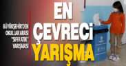 Büyükşehir’den okullar arası “Sıfır Atık” yarışması
