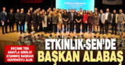 ETKİNLİK-SEN’den sektöre yakışır seçim