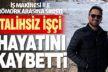İş makinesi ile römork arasına sıkışan genç işçi hayatını kaybetti