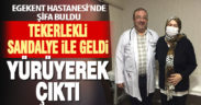 Tekerlekli sandalye ile geldiği Egekent Hastanesi’nden yürüyerek çıktı