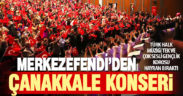 Merkezefendi’den Çanakkale konseri