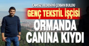 Genç tekstil işçisi ormanlık alanda canına kıydı