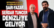 Büyükşehir ile Kültür Buluşmaları sürüyor. Şair-yazar Serdar Tuncer Denizli’ye geliyor