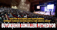 Büyükşehir İle Kültür Buluşmaları kapsamında Serdar Tuncer sevenleriyle bir araya geldi