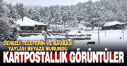 Denizli Teleferik ve Bağbaşı Yaylası beyaza büründü