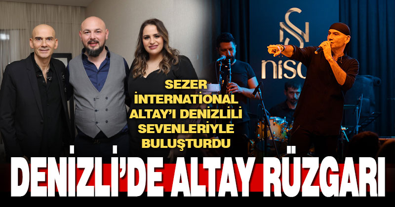 Denizli’de Altay rüzgarı esti