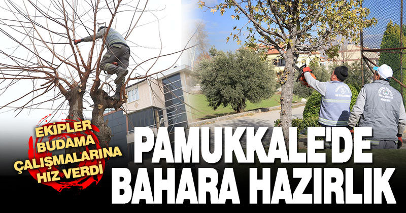 Pamukkale bahara hazırlanıyor