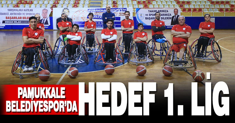 Pamukkale Belediyespor’da hedef 1. lig