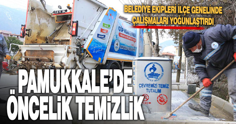 Pamukkale’de öncelik temizlik