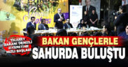 Ticaret Bakanı Muş, Denizli’de gençlerle sahurda bir araya geldi