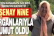 Beyin kanaması geçiren Şenay Canbaz’ın organları bağışlandı