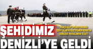 Şehit Teğmen Kerek’in cenazesi Denizli’ye getirildi