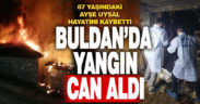 Buldan’da yangın: 1 ölü