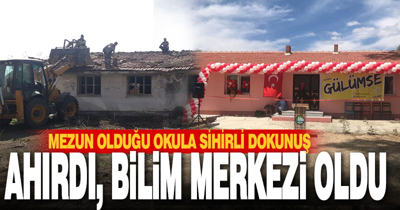 Üniversite mezunu genç, ahır olarak kullanılan eski köy okulunu bilim ve sanat yuvasına dönüştürdü