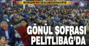 Büyükşehir’in gönül sofrası Pelitlibağ’da kuruldu