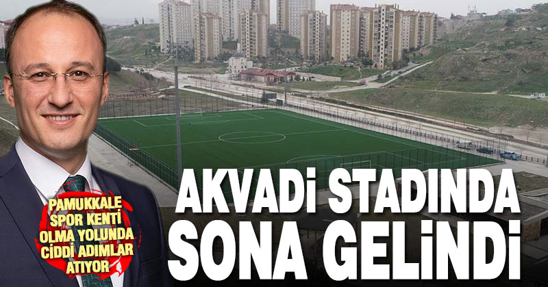 Pamukkale Belediyesi, Akvadi Stadındaki çalışmalarda sona geldi