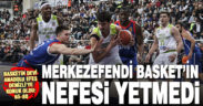 Merkezefendi Basket kendini ateşe attı