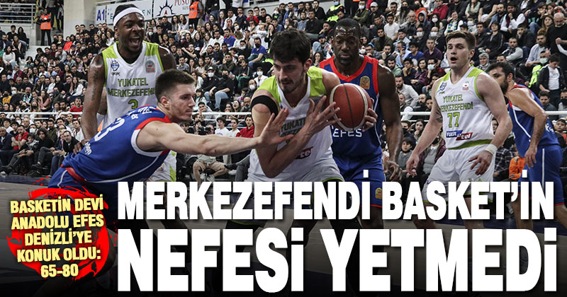 Merkezefendi Basket kendini ateşe attı